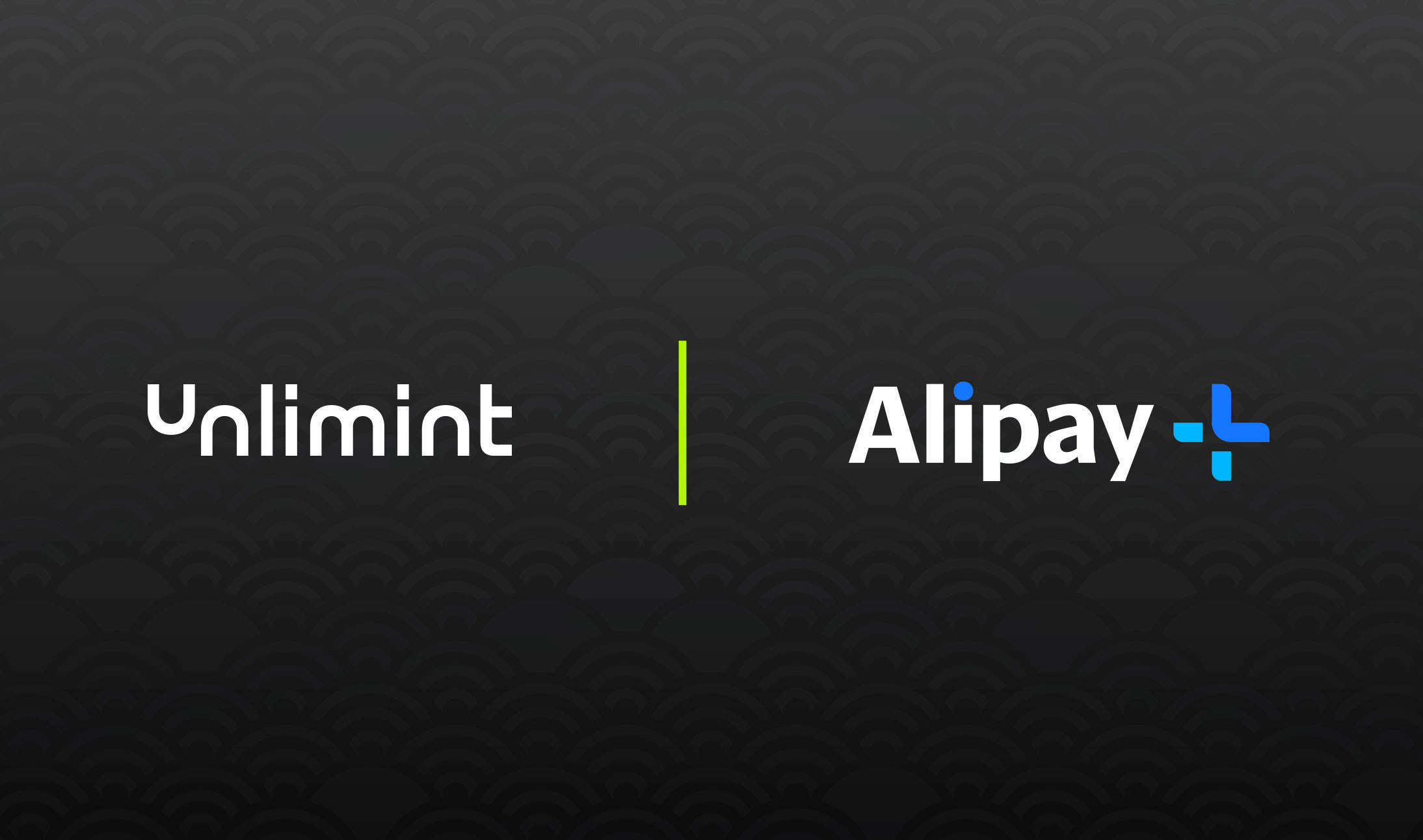 Unlimint Partners Up With Alipay+ To Accelerate The Connection Of Thousands Of Global Online Merchants To Over 1 Billion Consumers